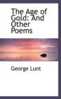 The Age of Gold : And Other Poems - Book