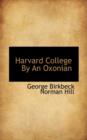 Harvard College by an Oxonian - Book