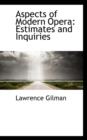 Aspects of Modern Opera : Estimates and Inquiries - Book