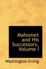 Mahomet and His Successors, Volume I - Book