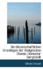 Die Wissenschaftlichen Grundlagen Der Analytischen Chemie : Elementar Dargestellt - Book