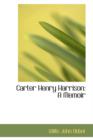 Carter Henry Harrison : A Memoir - Book