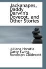 Jackanapes, Daddy Darwin's Dovecot, and Other Stories - Book