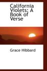 California Violets : A Book of Verse - Book