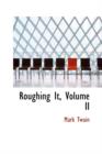 Roughing It, Volume II - Book