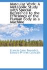 Muscular Work : A Metabolic Study with Special Reference to the Efficiency of the Human Body as a Mac - Book