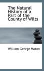 The Natural History of a Part of the County of Wilts - Book