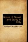 Notes of Travel and Study in Italy - Book
