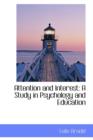 Attention and Interest : A Study in Psychology and Education - Book