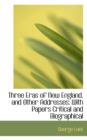 Three Eras of New England, and Other Addresses : With Papers Critical and Biographical - Book