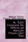 M. Tullii Ciceronis de Officiis Ad Marcum Filium Libri Tres - Book