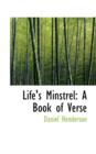 Life's Minstrel : A Book of Verse - Book