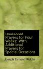 Household Prayers for Four Weeks; With Additional Prayers for Special Occasions - Book