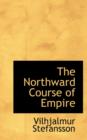 The Northward Course of Empire - Book