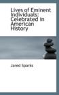 Lives of Eminent Individuals : Celebrated in American History - Book