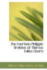 The Fourteen Philippic Orations of Marcus Tullius Cicero - Book