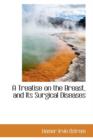A Treatise on the Breast, and Its Surgical Diseases - Book