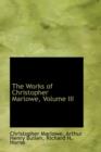 The Works of Christopher Marlowe, Volume III - Book