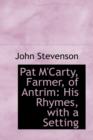 Pat M'Carty, Farmer, of Antrim : His Rhymes, with a Setting - Book