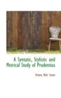 A Syntatic, Stylistic and Metrical Study of Prudentius - Book