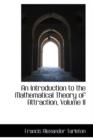 An Introduction to the Mathematical Theory of Attraction, Volume II - Book