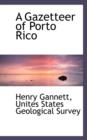 A Gazetteer of Porto Rico - Book