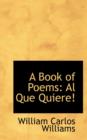 A Book of Poems : Al Que Quiere! - Book