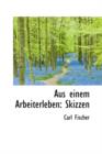 Aus Einem Arbeiterleben : Skizzen - Book