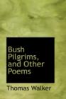 Bush Pilgrims, and Other Poems - Book