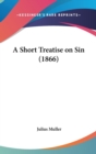 A Short Treatise On Sin (1866) - Book
