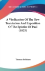 A Vindication Of The New Translation And Exposition Of The Epistles Of Paul (1825) - Book