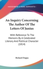 An Inquiry Concerning The Author Of The Letters Of Junius : With Reference To The Memoirs By A Celebrated Literary And Political Character (1814) - Book