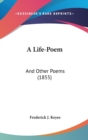 A Life-Poem : And Other Poems (1855) - Book