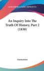 An Inquiry Into The Truth Of History, Part 2 (1830) - Book