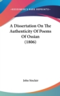 A Dissertation On The Authenticity Of Poems Of Ossian (1806) - Book