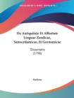 De Antiquitate Et Affinitate Linguae Zendicae, Samscrdamicae, Et Germanicae : Dissertatio (1798) - Book