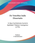 De Veteribus Indis Dissertatio : In Qua Cavillationes Auctoris Alphabeti Tibetani Castigantur (1795) - Book
