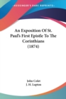 An Exposition Of St. Paul's First Epistle To The Corinthians (1874) - Book