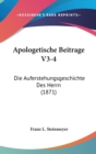 Apologetische Beitrage V3-4 : Die Auferstehungsgeschichte Des Herrn (1871) - Book