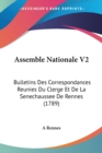 Assemble Nationale V2 : Bulletins Des Correspondances Reunies Du Clerge Et De La Senechaussee De Rennes (1789) - Book