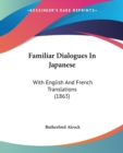 Familiar Dialogues In Japanese : With English And French Translations (1863) - Book