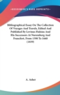 Bibliographical Essay On The Collection Of Voyages And Travels, Edited And Published By Levinus Hulsius And His Successors At Nuremberg And Francfort, From 1598 To 1660 (1839) - Book