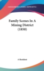 Family Scenes In A Mining District (1850) - Book