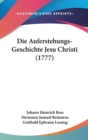 Die Auferstehungs-Geschichte Jesu Christi (1777) - Book