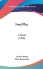 Foul Play : A Novel (1868) - Book