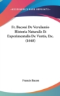 Fr. Baconi De Verulamio Historia Naturalis Et Experimentalis De Ventis, Etc. (1648) - Book