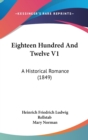 Eighteen Hundred And Twelve V1 : A Historical Romance (1849) - Book