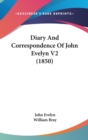 Diary And Correspondence Of John Evelyn V2 (1850) - Book