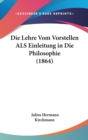Die Lehre Vom Vorstellen Als Einleitung In Die Philosophie (1864) - Book