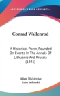 Conrad Wallenrod : A Historical Poem, Founded On Events In The Annals Of Lithuania And Prussia (1841) - Book